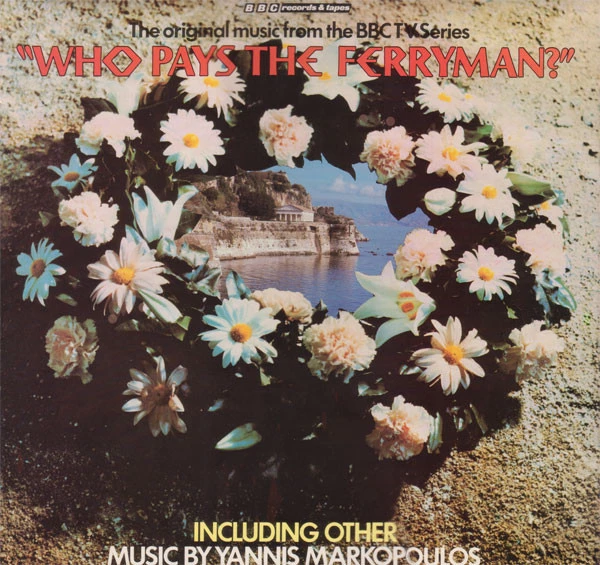 The Original Music From The BBC TV Series "Who Pays The Ferryman?"