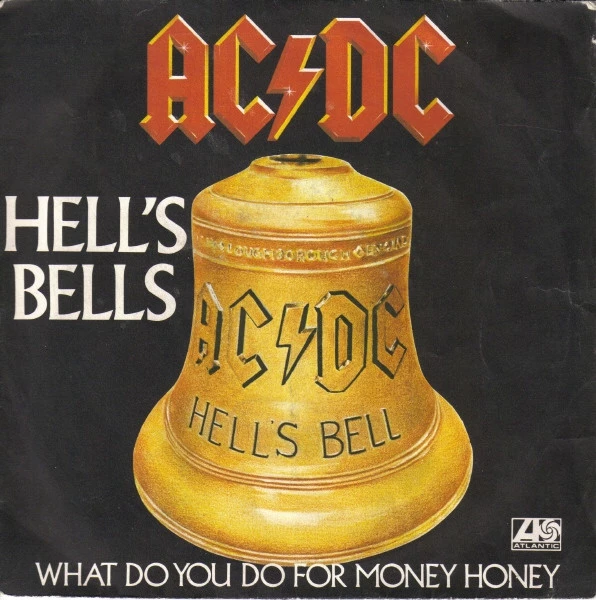 Hell's Bells / What Do You Do For Money Honey