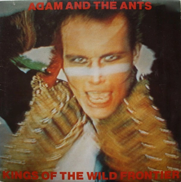 Kings Of The Wild Frontier / Antmusic / Antmusic
