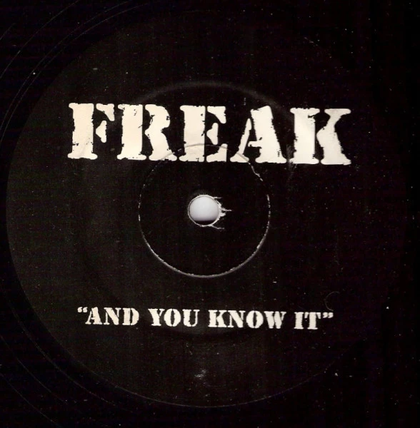 Freak "And You Know It"