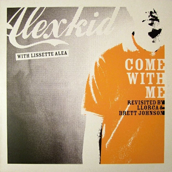 Come With Me (Revisited By Llorca & Brett Johnson)