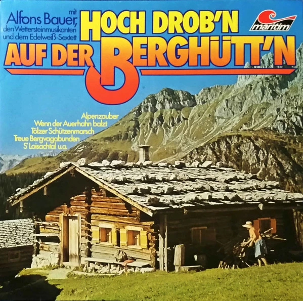 Hoch Drob'n Auf Der Berghütt'n