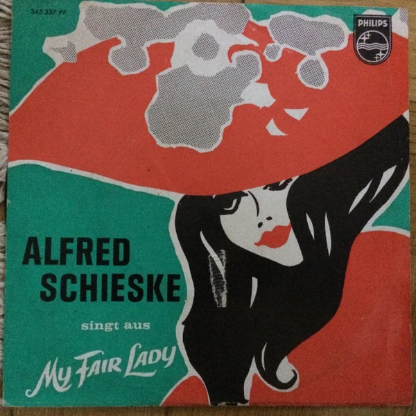 Alfred Schieske Singt Aus My Fair Lady / Mit 'Nem Kleenen Stückchen Glück