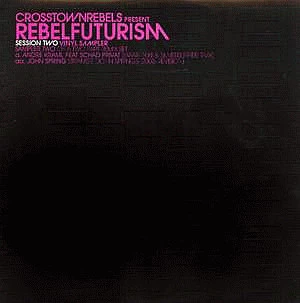 Item Crosstown Rebels Presents Rebel Futurism Session Two, Sampler Two product image