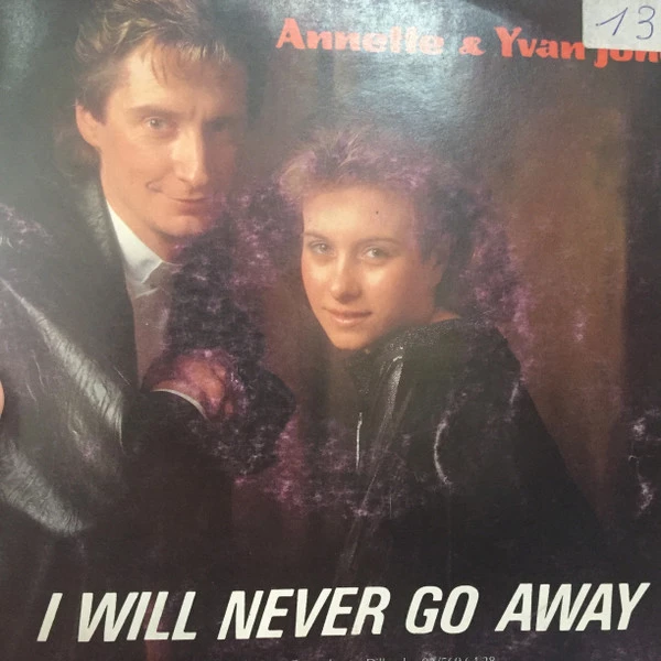 I Will Never Go Away / Ik Ga Nooit Meer van Je Heen / Ik Ga Nooit Meer Van Je Heen