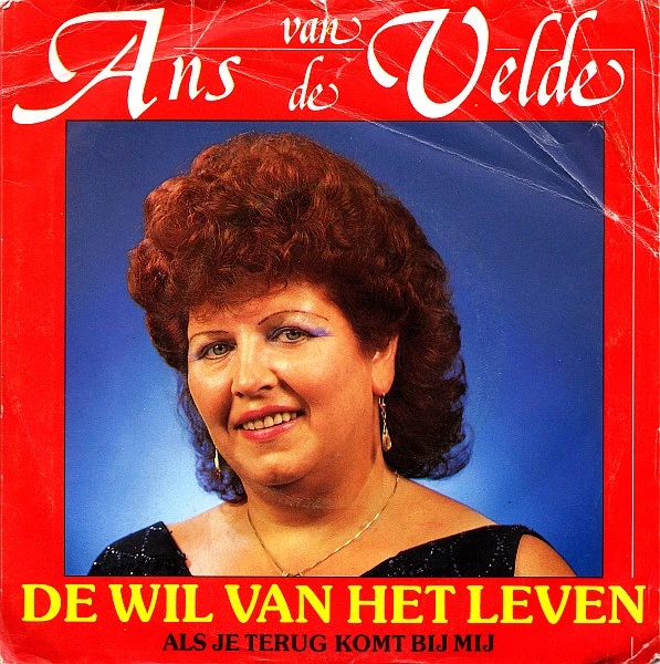 De Wil Van Het Leven / Als Je Terugkomt Bij Mij