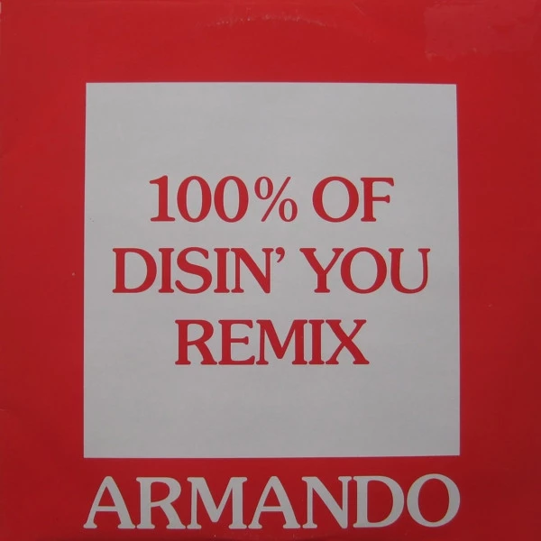 100% Of Disin' You (Remix)