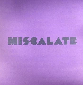 Miscalate