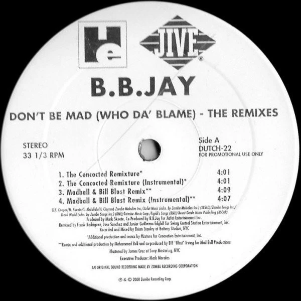 Don't Be Mad (Who Da' Blame) - The Remixes