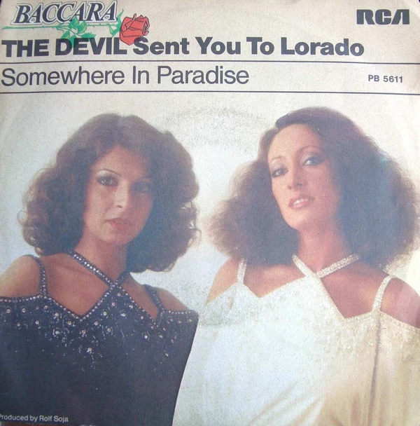 The Devil Sent You  To Lorado / Somewhere In Paradise