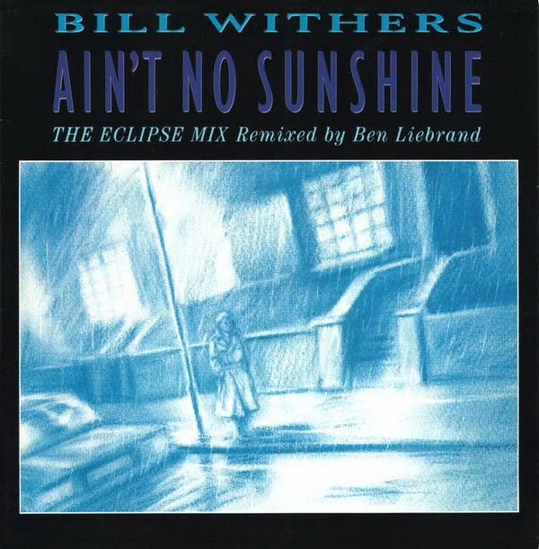 Ain't No Sunshine (The Eclipse Mix) / Ain't No Sunshine (Original Version)