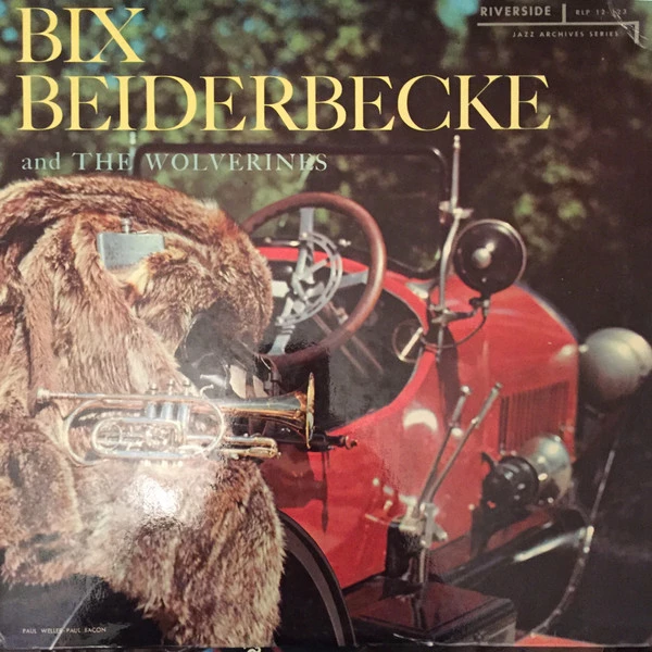 Bix Beiderbecke And The Wolverines