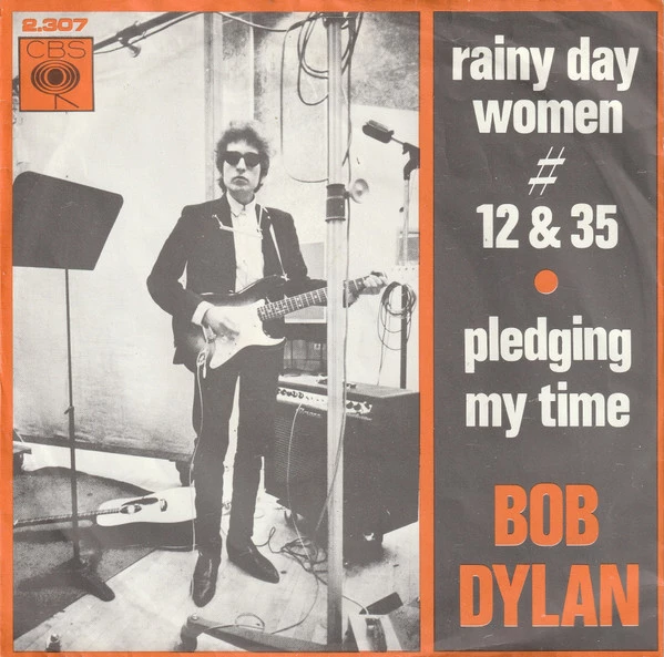 Rainy Day Women # 12 & 35 / Pledging My Time / Pledging My Time