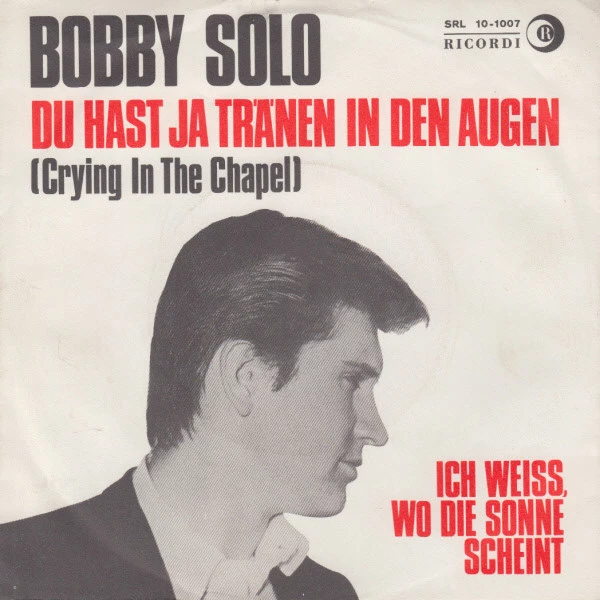 Item Du Hast Ja Tränen In Den Augen (Crying In The Chapel) / Ich Weiss, Wo Die Sonne Scheint product image