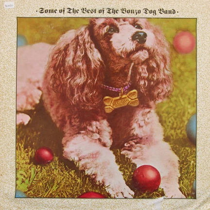 Some Of The Best Of The Bonzo Dog Band