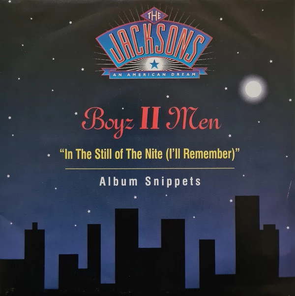 In The Still Of The Nite (I'll Remember) / Snippets From 'The Jacksons: An American Dream'