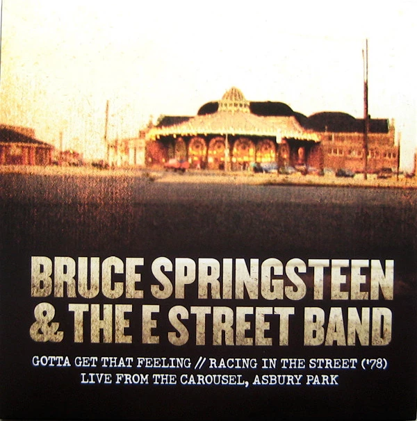 Item Gotta Get That Feeling / Racing In The Street ('78) - Live From The Carousel, Asbury Park product image