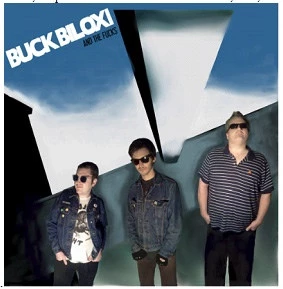 Buck Biloxi And The Fucks