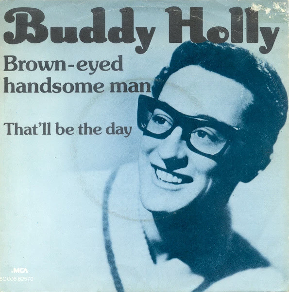 Brown-Eyed Handsome Man / That'll Be The Day / That'll Be The Day