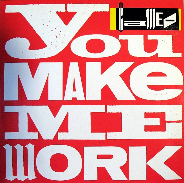 You Make Me Work