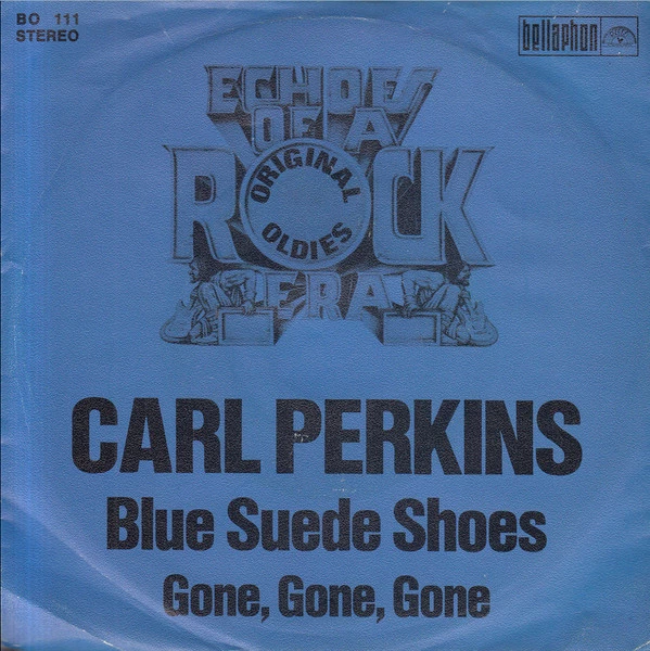 Blue Suede Shoes / Gone, Gone, Gone