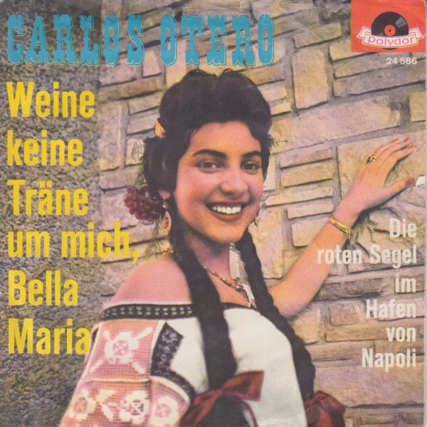 Item Weine Keine Träne Um Mich, Bella Maria / Die Roten Segel Im Hafen Von Napoli product image