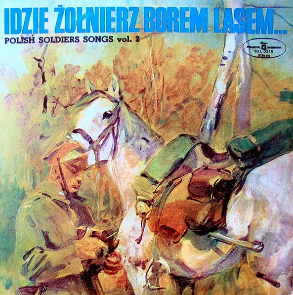 Item Idzie Żołnierz Borem, Lasem... Polish Soldiers' Songs Vol. 2 product image