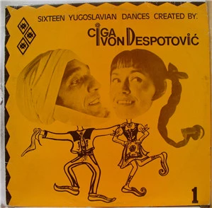 Sixteen Yugoslavian Dances Created By Ciga I Ivon Despotovic 1