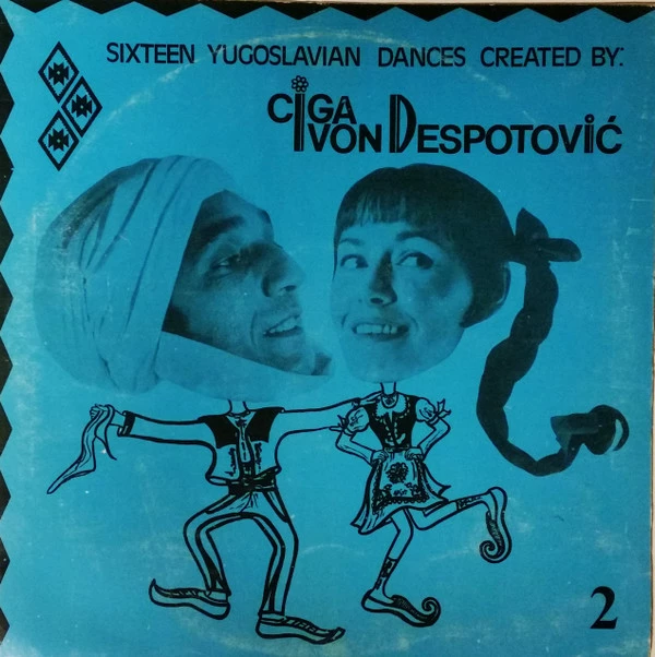 Sixteen Yugoslavian Dances Created By Ciga I Ivon Despotovic 2