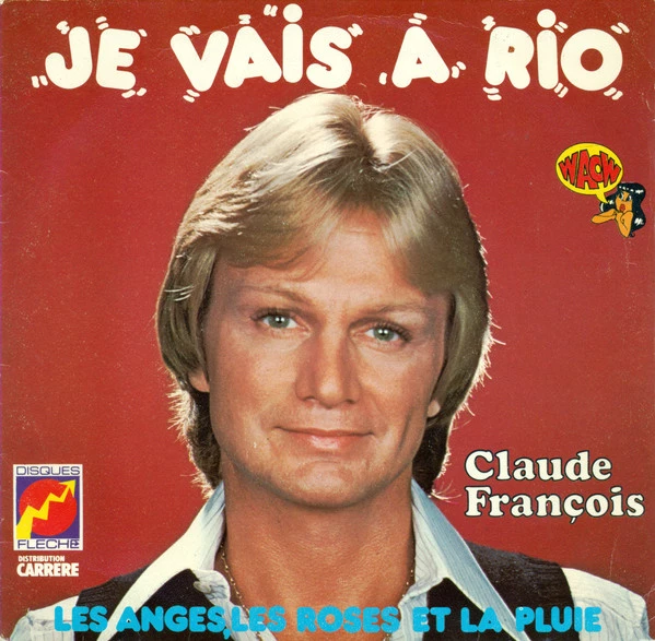 Je Vais A Rio / Les Anges, Les Roses Et La Pluie