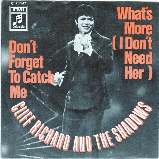 Don't Forget To Catch Me / What's More (I Don't Need Her) / What's More (I Don't Need Her)