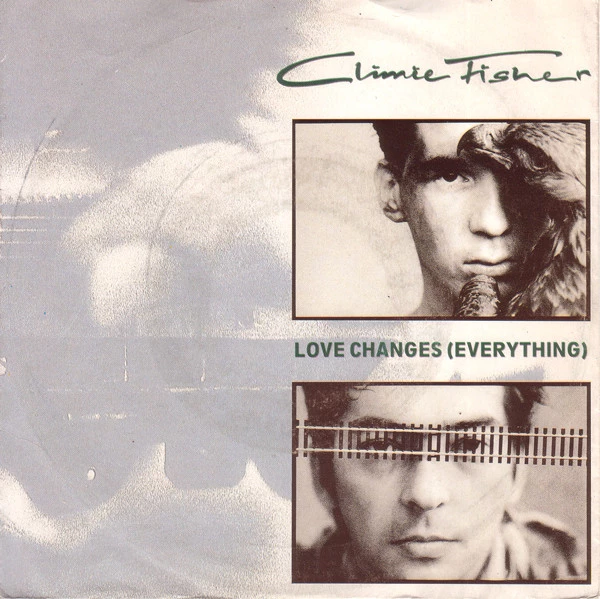 Love Changes (Everything) / Never Close The Show