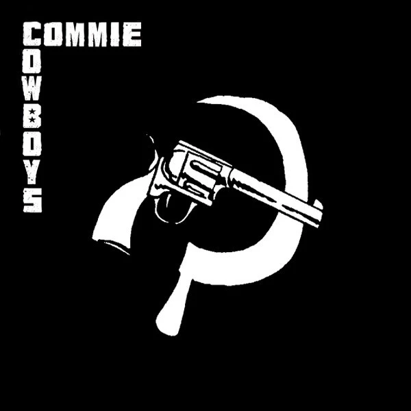 Commie Cowboys / Give It To Me