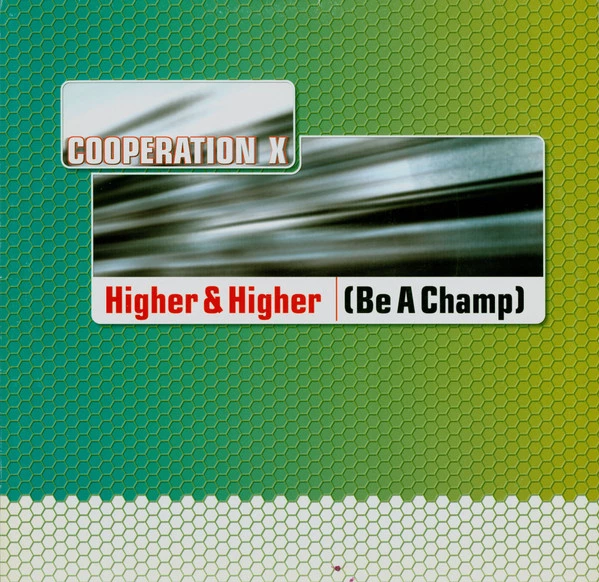 Higher & Higher (Be A Champ)