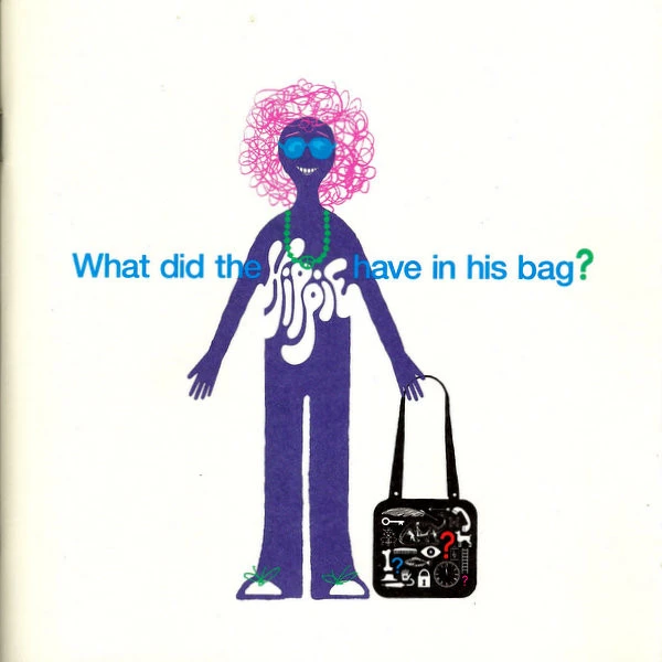 Item What Did The Hippie Have In His Bag? / What Did The Hippie Have In His Bag? product image