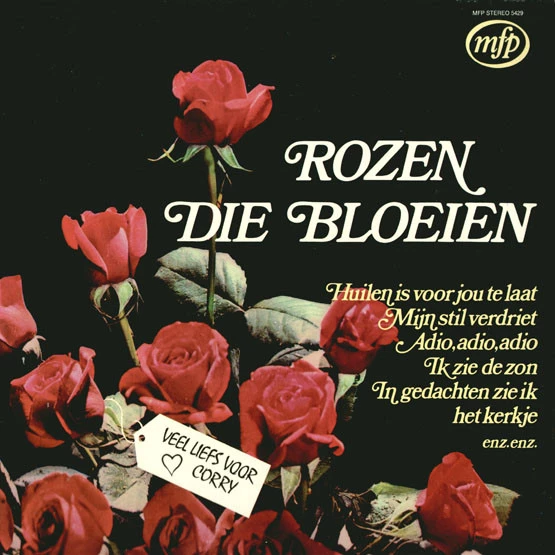 Rozen Die Bloeien (Veel Liefs Voor Corry)