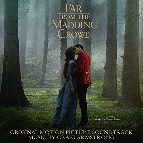 Far From The Madding Crowd (Original Motion Picture Soundtrack)