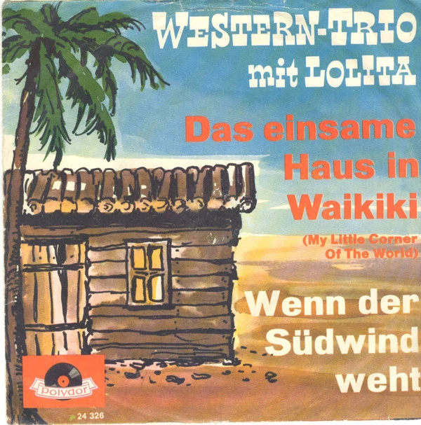 Item Das Einsame Haus In Waikiki (My Little Corner Of The World) / Wenn Der Südwind Weht product image