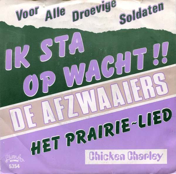 Ik Sta Op Wacht / 't Prairielied / 't Prairielied