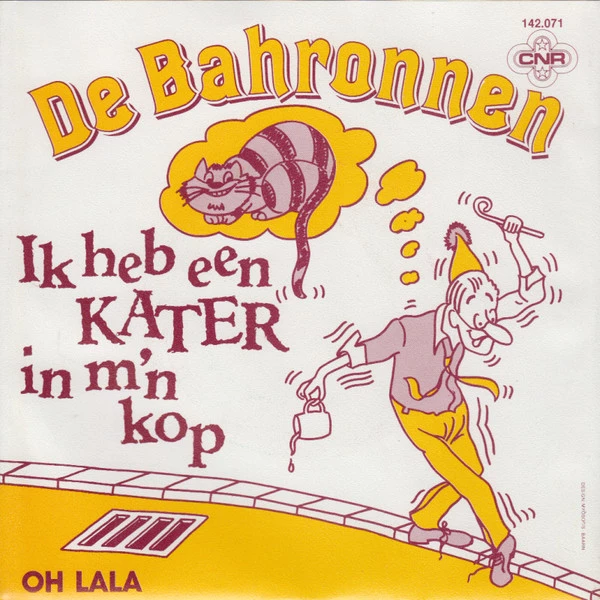 Ik Heb Een Kater In M'n Kop / Oh Lala