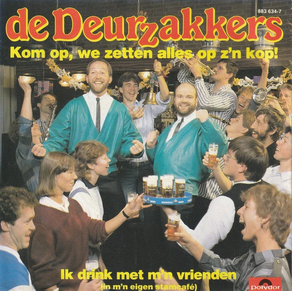 Item Kom Op, We Zetten Alles Op Z'n Kop! / Ik Drink Met M'n Vrienden (In M'n Eigen Stamcafé) / Ik Drink Met M'n Vrienden (In M'n Eigen Stamcafé) product image