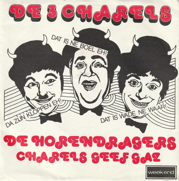 De Horendragers / Charels Geef Gaz