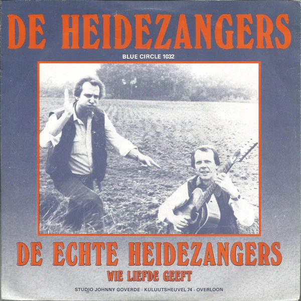 De Echte Heidezangers / Wie Liefde Geeft