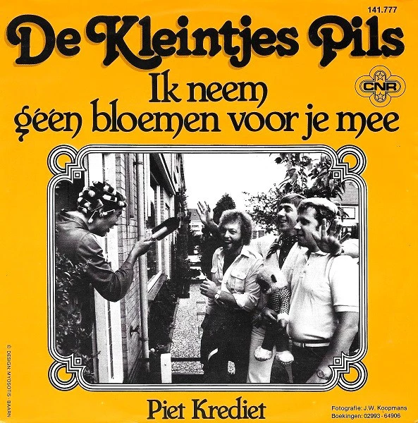 Ik Neem Géén Bloemen Voor Je Mee / Piet Crediet