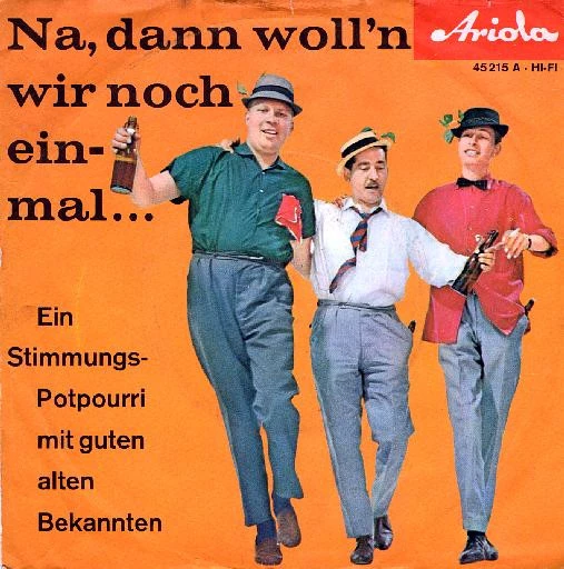 Item Na, Dann Woll'n Wir Noch Einmal... (Ein Stimmungs-Potpourri Mit Guten Alten Bekannten) / Na, Dann Woll'n Wir Noch Einmal... Teil 2 product image