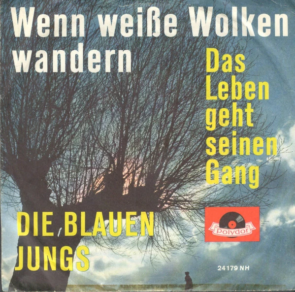 Wenn Weiße Wolken Wandern / Das Leben Geht Seinen Gang