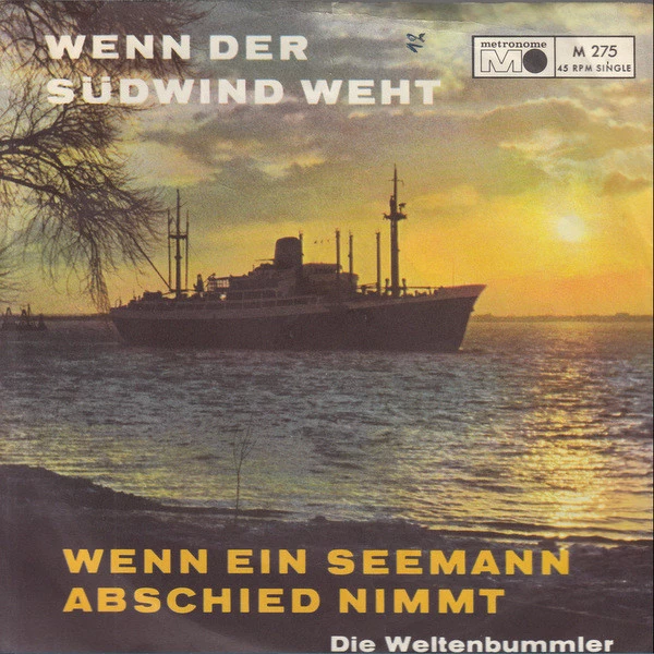 Wenn Der Südwind Weht / Wenn Ein Seemann Abschied Nimmt / Wenn Ein Seemann Abschied Nimmt