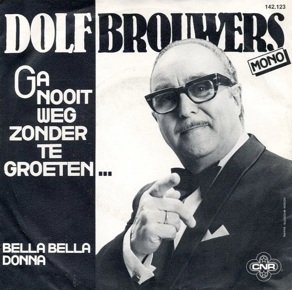 Ga Nooit Weg Zonder Te Groeten... / Bella Bella Donna