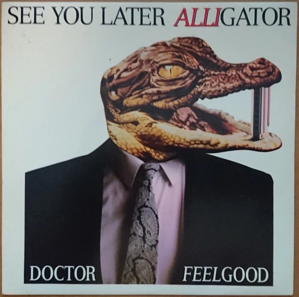 See You Later Alligator / I Love You So You're Mine