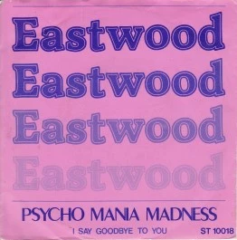 Psycho Mania Madness / I Say Goodbye To You / I Say Goodbye To You